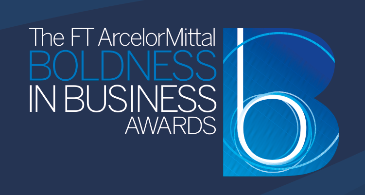 The FT ArcelorMittal Boldness in Business Awards