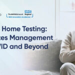 Digital Home Testing: Diabetes Management in COVID and Beyond