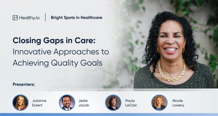 Closing Gaps in Care: Innovative Approaches to Achieving Quality Goals