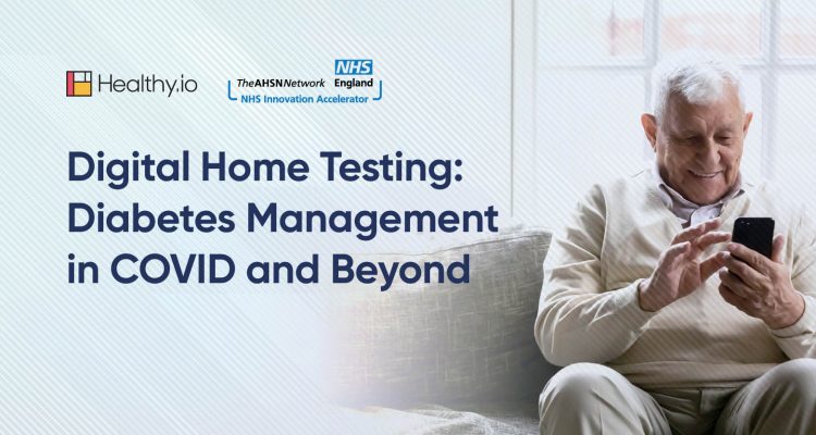 Digital Home Testing: Diabetes Management in COVID and Beyond